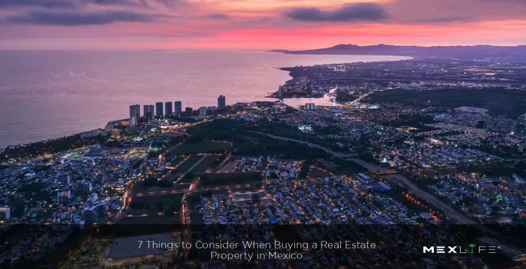 7 Things to Consider When Buying a Real Estate Property in Mexico