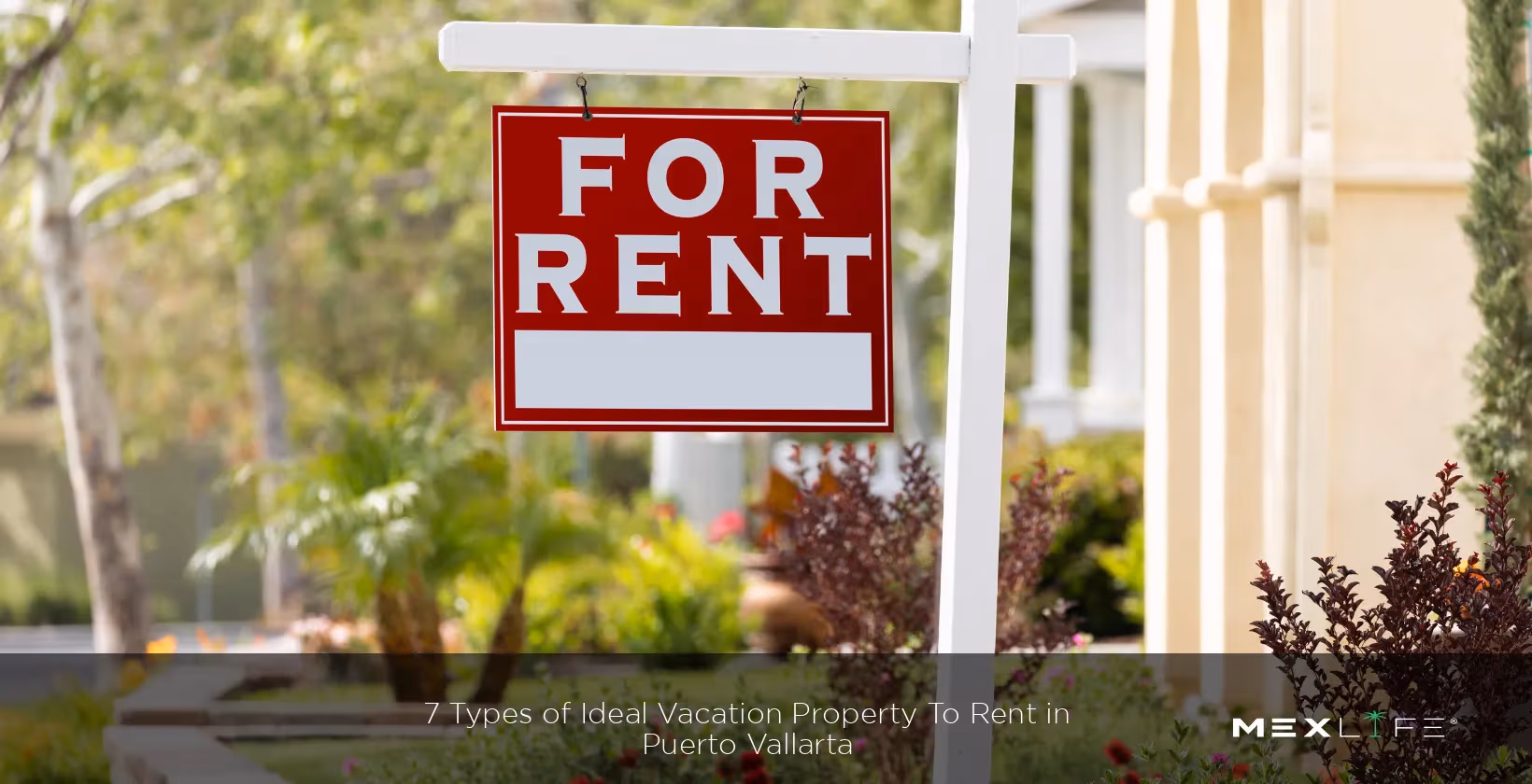 7 Types of Ideal Vacation Property To Rent in Puerto Vallarta