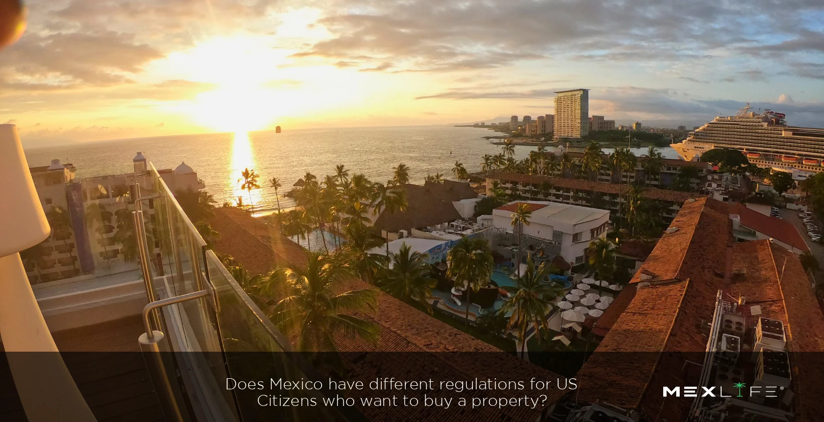Regulations for US citizens buying property in Mexico