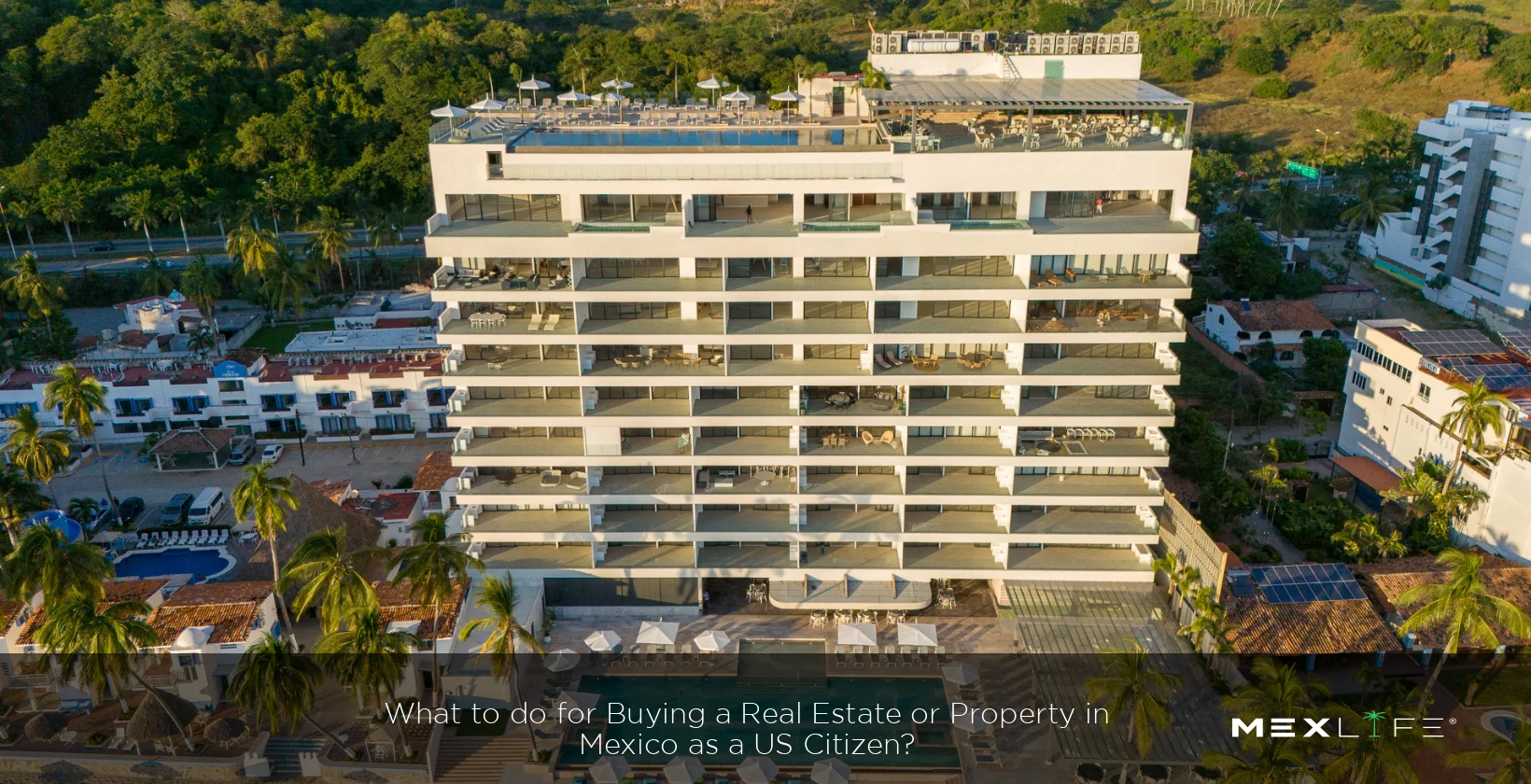Steps for US citizens to buy real estate in Mexico