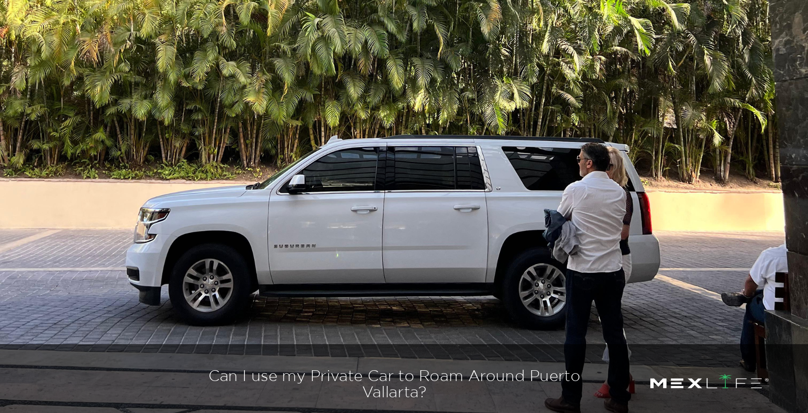 Using a private car to travel around Puerto Vallarta